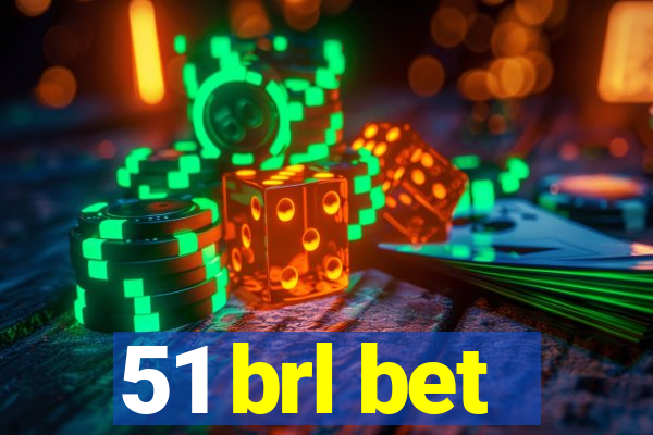 51 brl bet